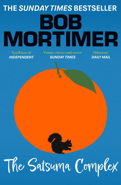 The Satsuma Complex : The million copy bestselling first novel – 'funny, clever and sweet' Sunday Times