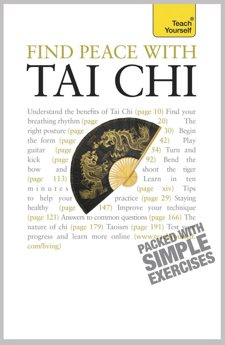 Find Peace With Tai Chi : A beginner's guide to the ideas and essential principles of Tai Chi