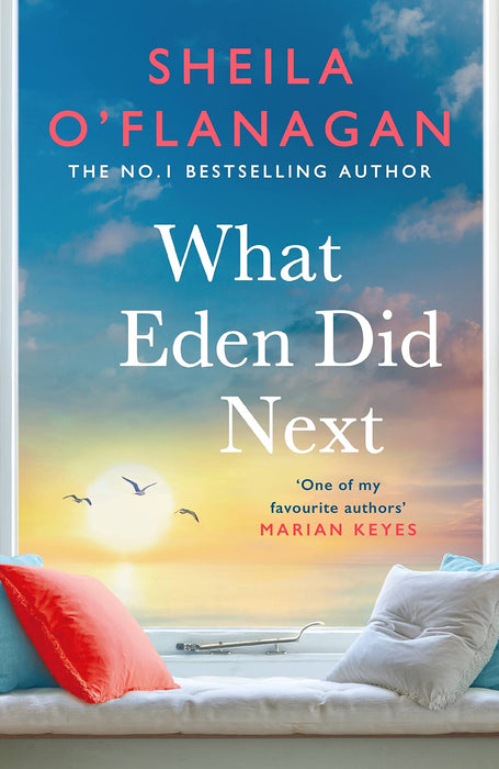 What Eden Did Next : The moving and uplifting bestseller you'll never forget
