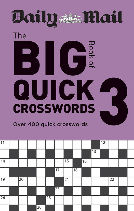 Daily Mail Big Book of Quick Crosswords Volume 3 : Over 400 quick crosswords