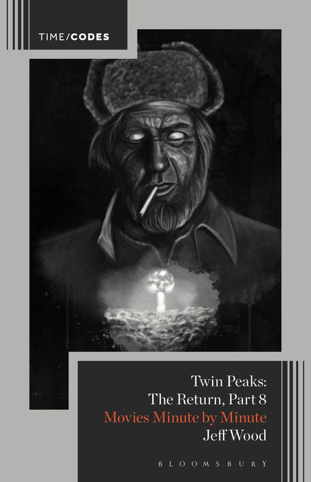 Twin Peaks: The Return, Part 8 : Movies Minute by Minute