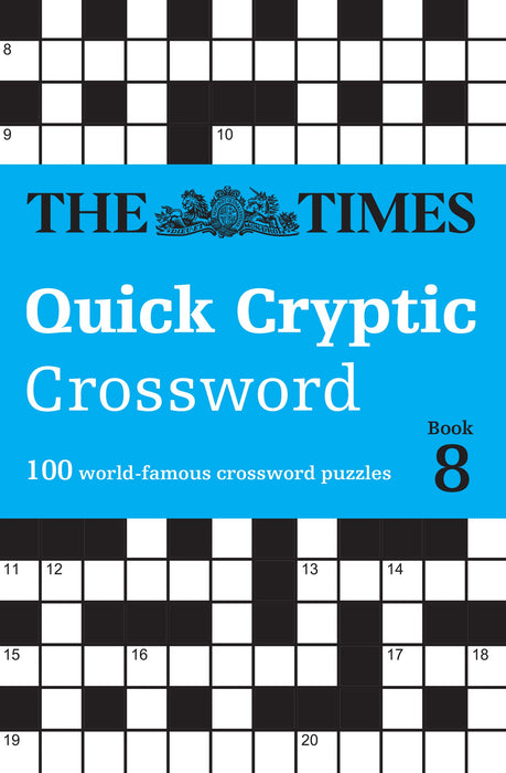 The Times Quick Cryptic Crossword Book 8 : 100 World-Famous Crossword Puzzles
