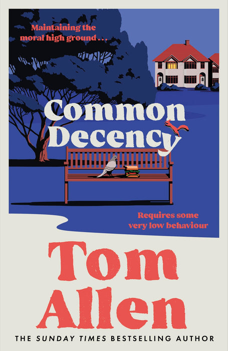 Common Decency : The hilarious, smart debut novel from the beloved comedian - perfect for your next book club read!