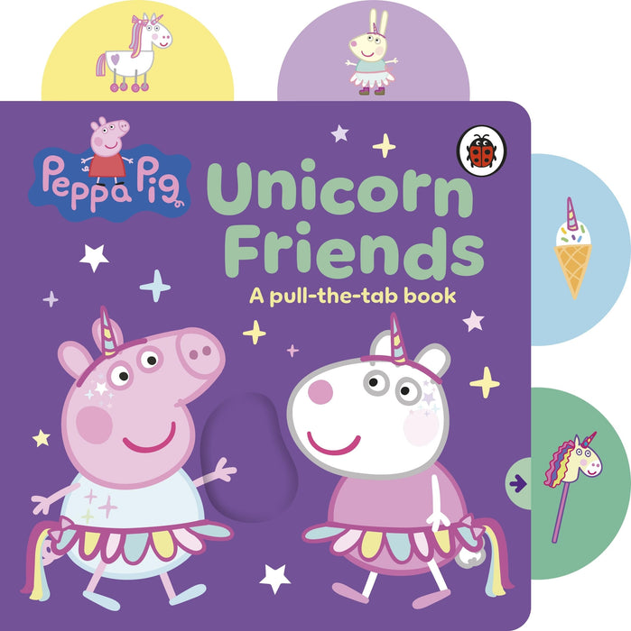 Peppa Pig: Unicorn Friends : A Pull-the-Tab Book