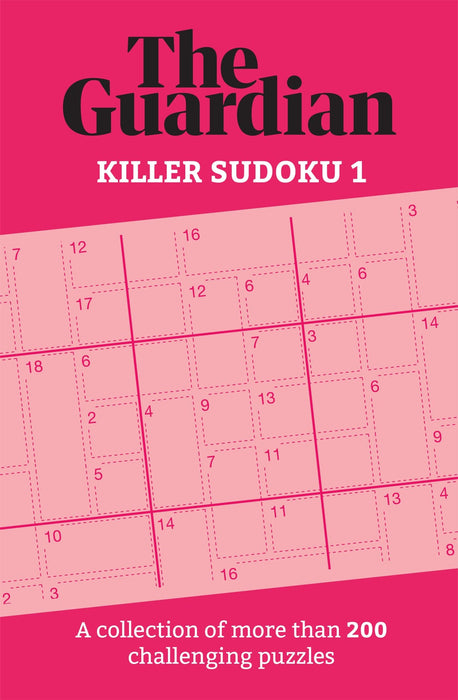 The Guardian Killer Sudoku 1 : A collection of more than 200 challenging puzzles