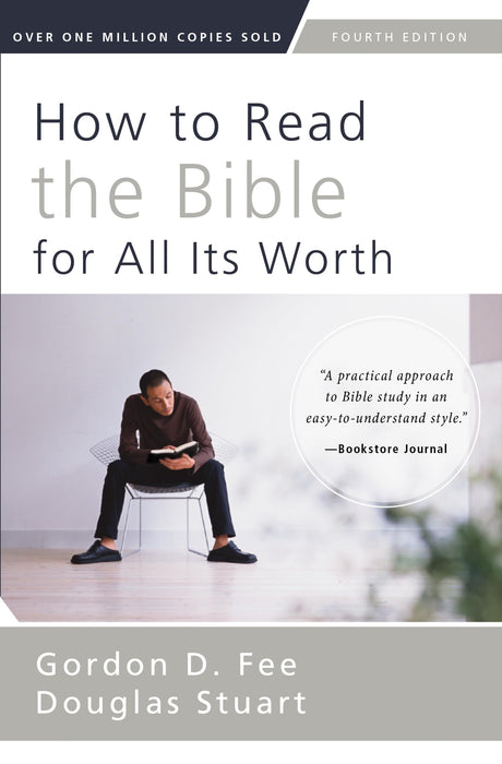 How to Read the Bible for All Its Worth : Fourth Edition