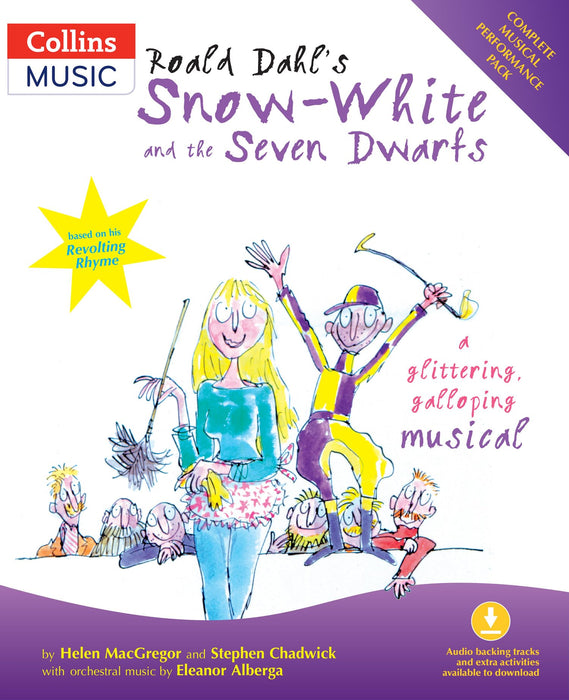 Roald Dahl's Snow-White and the Seven Dwarfs (Book + Download) : A Glittering Galloping Musical