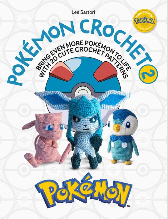 PokeMon Crochet Vol 2 : Bring Even More PokeMon to Life with 20 Cute Crochet Patterns