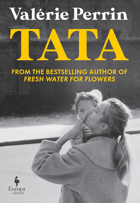 Tata : From the bestselling author of Fresh Water for Flowers