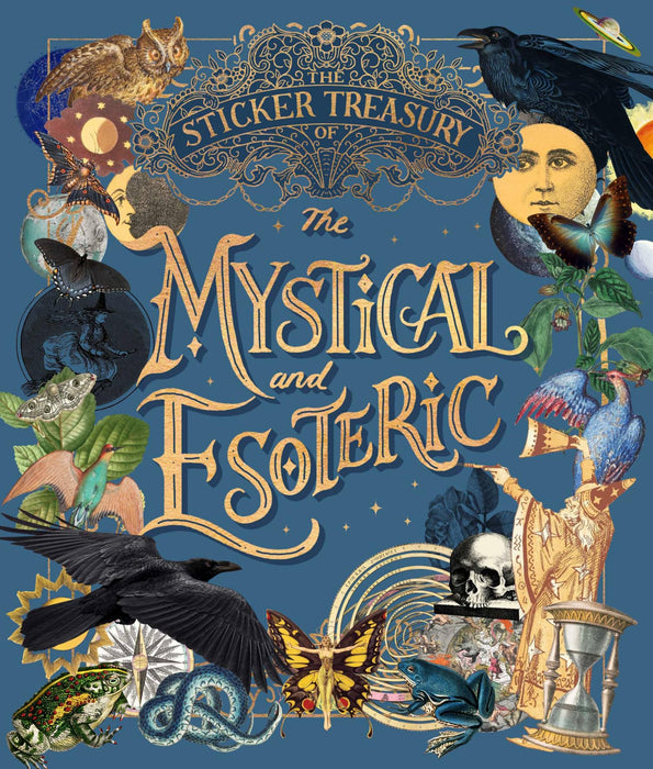 The Sticker Treasury of the Mystical and Esoteric : An eclectic book of stickers for journaling, collaging, scrapbooking and more