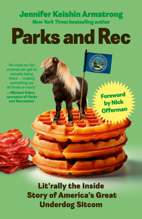 Parks and Rec : Lit'rally the Inside Story of America’s Great Underdog Sitcom