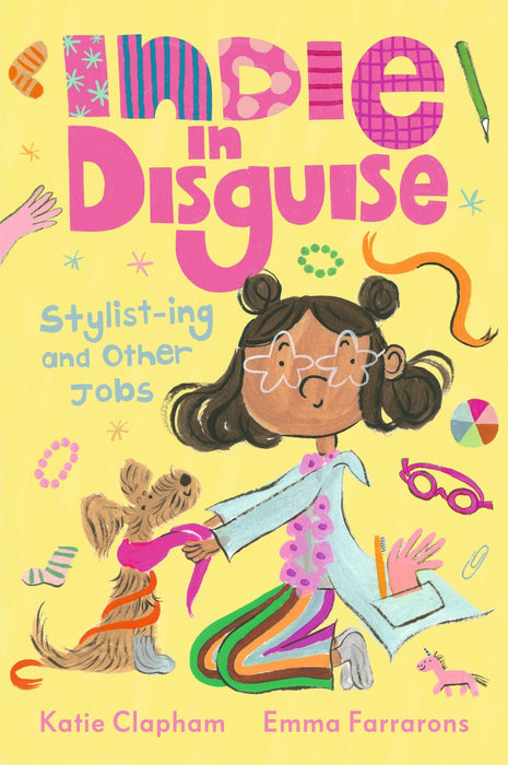Indie in Disguise: Stylist-ing and Other Jobs : A funny first chapter book perfect for the child who loves dressing up and imaginary play