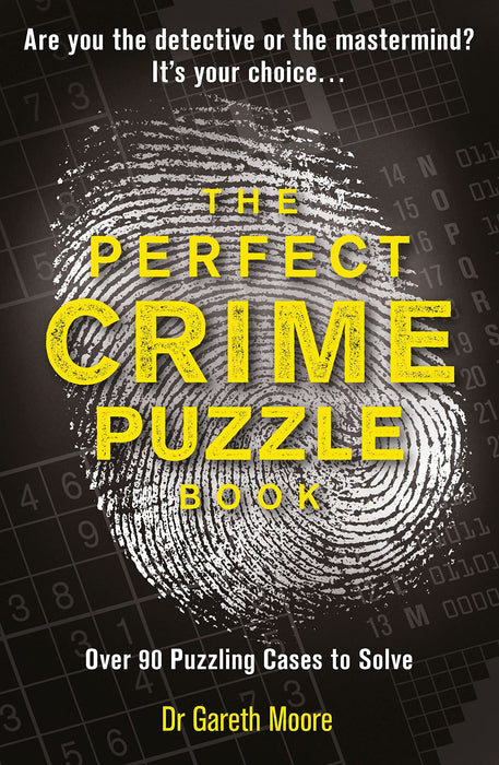 The Perfect Crime Puzzle Book : Over 90 Puzzling Cases to Solve