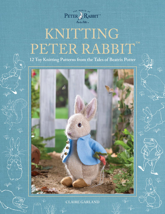 Knitting Peter Rabbit™ : 12 Toy Knitting Patterns from the Tales of Beatrix Potter
