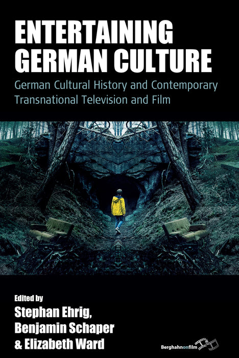 Entertaining German Culture : Contemporary Transnational Television and Film