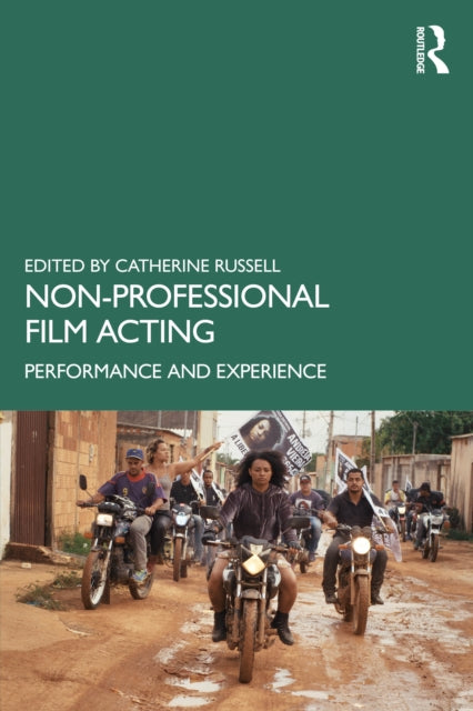 Non-Professional Film Acting : Performance and Experience