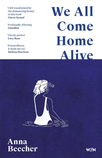 We All Come Home Alive : A Life in Shocks