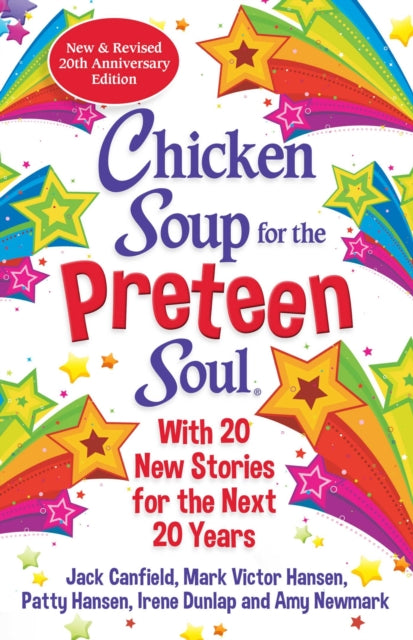 Chicken Soup for the Preteen Soul 21st Anniversary Edition : An Update of the 2000 Classic