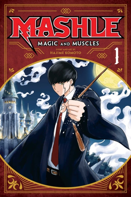 Mashle: Magic and Muscles, Vol. 1 : Mash Burnedead And The Body Of The Gods Volume 1