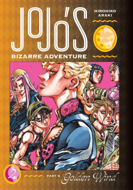 JoJo's Bizarre Adventure: Part 5--Golden Wind, Vol. 2 : Volume 2