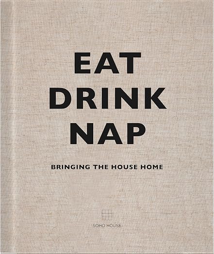 Eat, Drink, Nap : Bringing the House Home